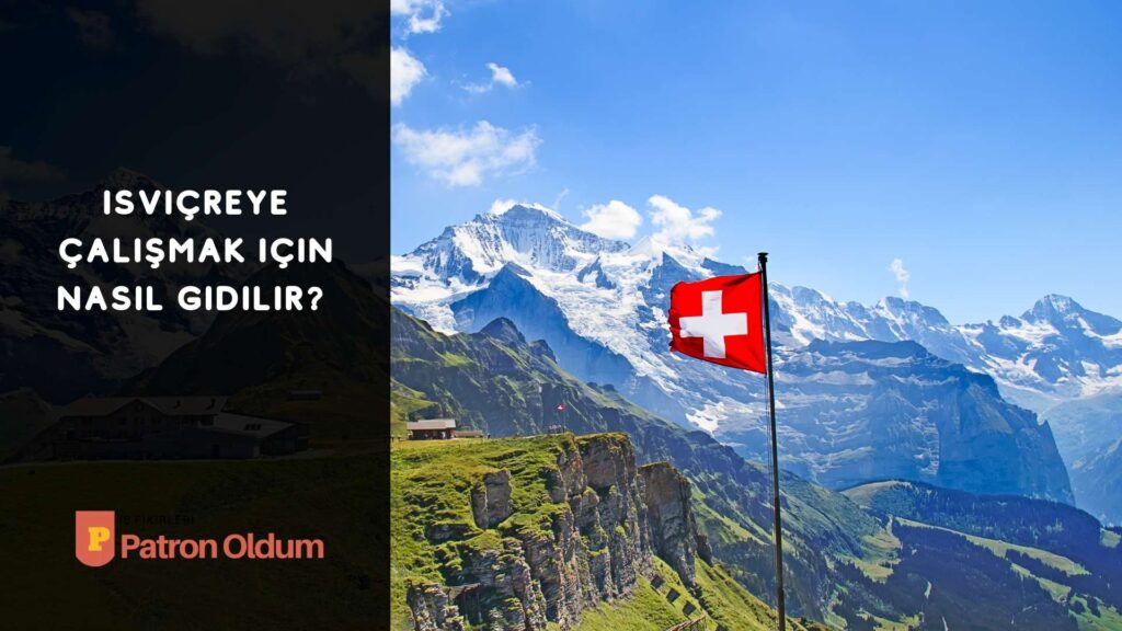 İsviçre’ye Çalışmak İçin Nasıl Gidilir?