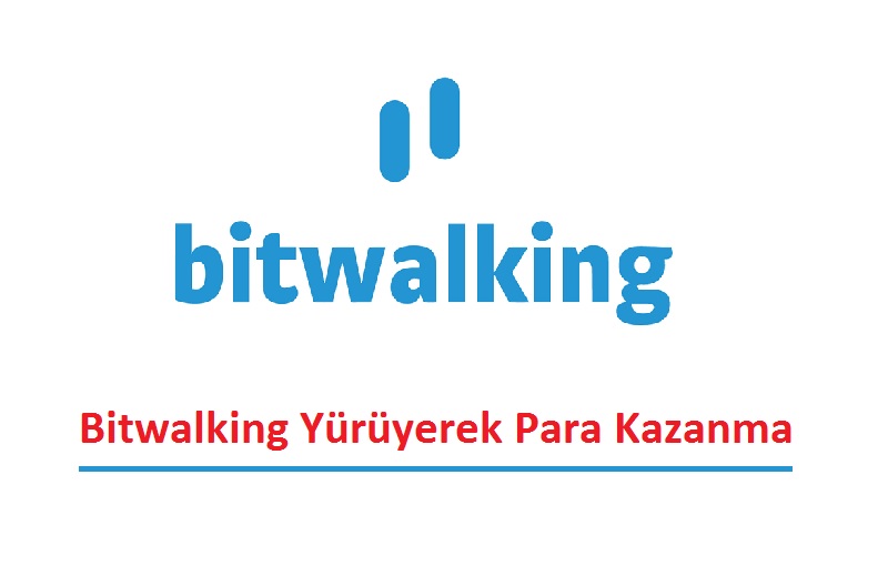Bitwalking Yürüyerek Para Kazanma