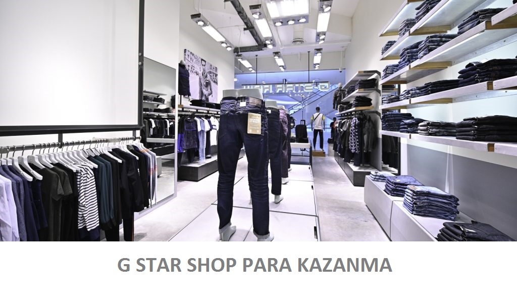 G Star Shop Para Kazanma