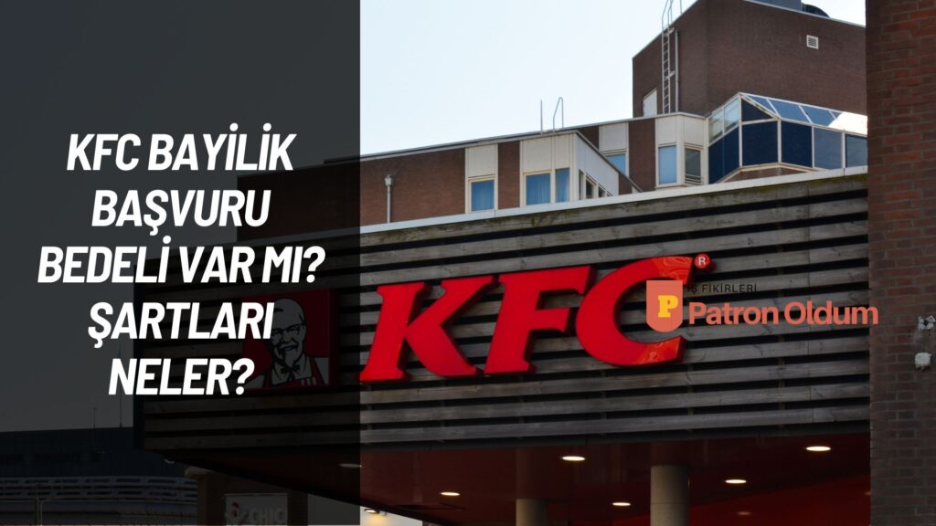 KFC Bayilik Başvuru Bedeli Var mı? Şartları Neler?